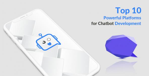 Top 10 Powerful Platforms for Chatbot Development